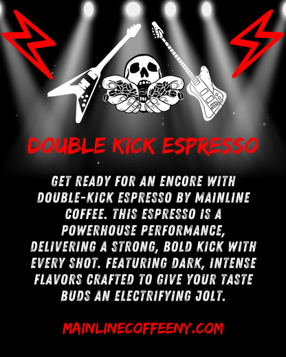 DOUBLE KICK ESPRESSO