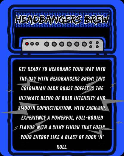 HEADBANGERS BREW - Colombian Dark Roast